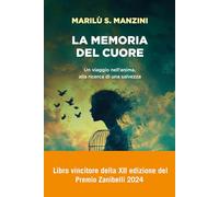 La memoria del cuore. Un viaggio nell'anima, alla ricerca di una salvezza (Saggi PM)
