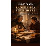 LA MEMORIA DELLE PIETRE: La storia silenziosa del papa dimenticato