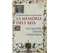La Memoria Dels Reis: Les Quatre Grans Croniques