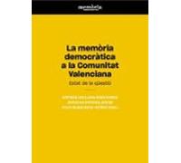 La Memoria Democratica A La Comunitat Valenciana: Estat De La Questio