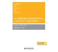 La memoria democrática : ¿justicia o discordia? (Estudios)
