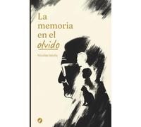 La memoria en el olvido
