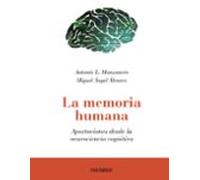 La memoria humana: Aportaciones desde la neurociencia cognitiva (Psicología)