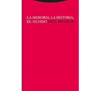 La Memoria La Historia El Olvido