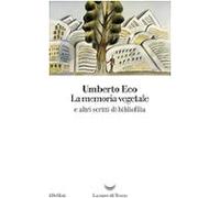 La Memoria Vegetale E Altri Scritti Di Bibliofilia