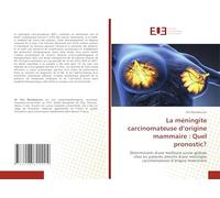 La méningite carcinomateuse d'origine mammaire : Quel pronostic?: Déterminants d'une meilleure survie globale chez les patients atteints d'une méningite carcinomateuse d'origine mammaire