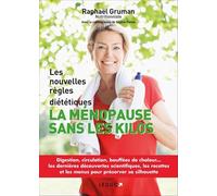La ménopause sans les kilos: les nouvelles règles diététiques