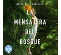 La Mensajera Del Bosque (audiolibro)