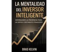 La mentalidad del inversor inteligente: dominando la paciencia para un rápido crecimiento financiero