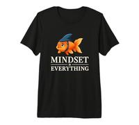 La mentalidad empoderadora Divertida de Goldfish es Todo Inspirador Camiseta Premium