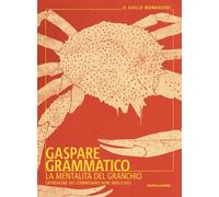 La mentalità del granchio. Un'indagine del commissario Nenè Indelicato (Il giallo Mondadori)