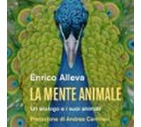 La Mente Animale. Un Etologo E I Suoi Animali
