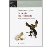 La mente che scodinzola. Storie di animali e cervelli (Scienza e filosofia)