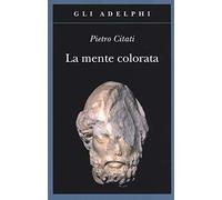 La mente colorata. Ulisse e l’«Odissea» (Gli Adelphi)