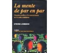 La Mente De Par En Par: Nuestro Cerebro Y La Neurociencia En La V Ida