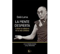 La mente despierta: Cultivar la sabiduría en la vida cotidiana (Sabiduría Perenne)