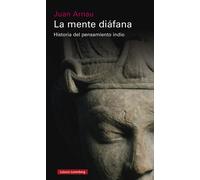 La mente diáfana: Historia del pensamiento indio (Ensayo)