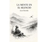 LA MENTE EN EL SILENCIO