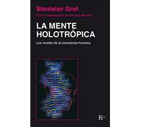 La Mente Holotrópica
