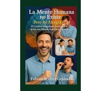 La Mente Humana no Existe. Pero mi Alergia si.: El Cerebro Sanguíneo Inmunitario desde una Mirada Vegetalemergentista