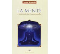 La mente. I suoi misteri e il suo controllo