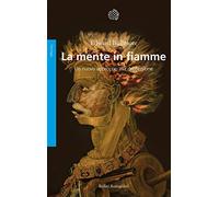 La mente in fiamme. Un nuovo approccio alla depressione (Saggi)