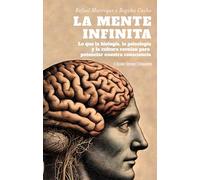 La mente infinita; Lo que la biología, la psicología y la cultura nos revelan para potenciar nuestra consciencia: 60 (Altoparlante)