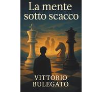 La mente sotto scacco
