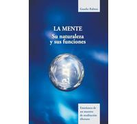 La Mente: Su naturaleza y sus funciones (SIN COLECCION)