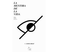 LA MENTIRA DE LA VIDA: ERES PARTE DE ELLA