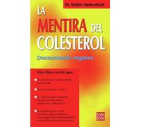La mentira del colesterol: Desmontando engaños (ESPAÑOL) (ALTERNATIVAS)