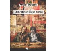 La Mentira Es La Que Manda