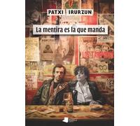 La mentira es la que manda: 49 (Ilargia - Narrativa)