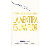 La Mentira Es Una Flor: 15 (Rayo Azul Poesía)