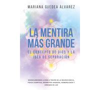 La Mentira Más Grande: El concepto de Dios y la idea de separación