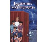 La mentira más peligrosa (Lo más peligroso)