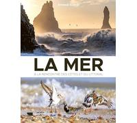 La Mer: À la rencontre des côtes et du littoral