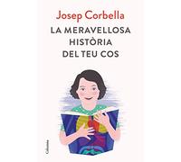 La meravellosa història del teu cos (NO FICCIÓ COLUMNA)