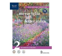 La meraviglia della letteratura. Versione con i contenuti di base. Per le Scuole superiori. Con e-book. Con espansione online (Vol. 2)