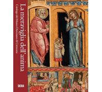 La meraviglia dell'anima. Catalogo del Museo Diocesano di Cremona (Musei e luoghi artistici)