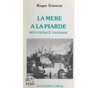 La Mère À La Piarde : Mon Enfance Paysanne (ebook)
