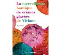 La Merveilleuse Boutique De Crèmes Glacées De Viviane (ebook)