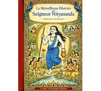 La Merveilleuse Histoire du Seigneur Nityananda: Histoire à Colorier