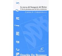 La mesa del banquete del reino. Criterio fundamental del discernimiento (Caminos)