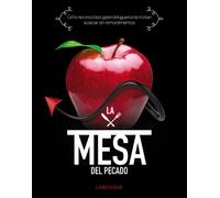 La mesa del pecado (Larousse - Libros Ilustrados/ Prácticos - Gastronomía)