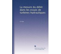 La mesure du débit dans les essais de turbines hydrauliques