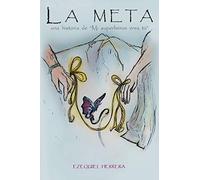 La meta: Una historia de "Mi superhéroe eres tú"