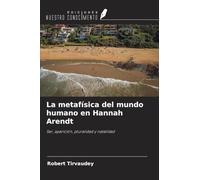 La metafísica del mundo humano en Hannah Arendt: Ser, aparición, pluralidad y natalidad