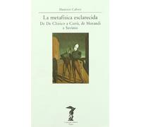 La metafísica esclarecida: De De Chirico a Carrà, de Morandi a Savinio: 21 (La balsa de la Medusa)