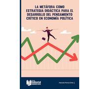 La Metáfora como Estrategia Didáctica para el desarrollo del pensamiento Crítico en Economía Política